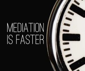 Mediation is Faster